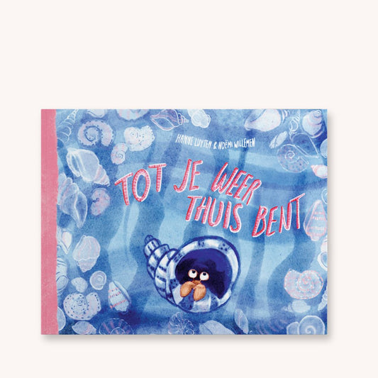 Tot je weer thuis bent